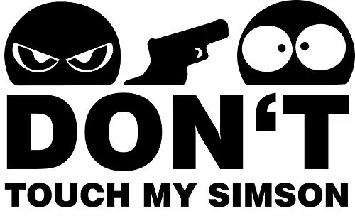 Don't Touch My Simson Aufkleber schwarz Sticker Moped JDM Kult Motorrad 11x7 cm geplottet