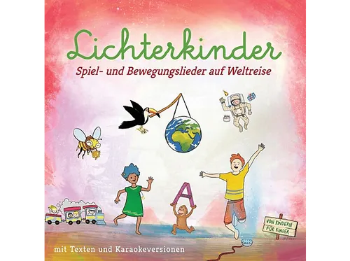 Lichterkinder - Spiel-und Bewegungslieder auf Welt - (CD)