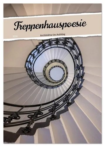 CALVENDO Wandkalender Treppenhauspoesie – Architektur im Aufstieg (Tischkalender 2026 DIN A5