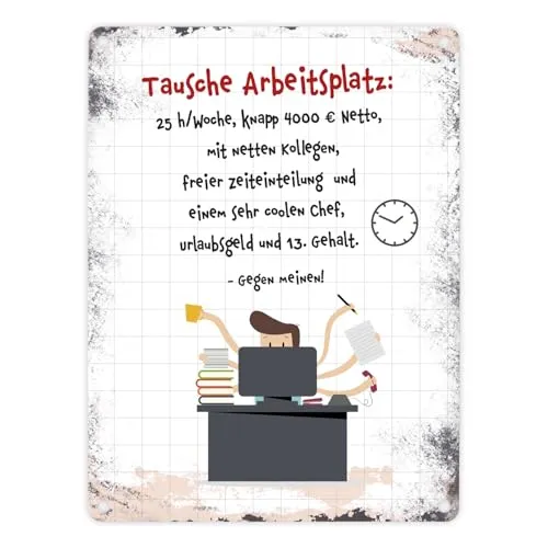 Metallschild mit Spruch: Tausche Arbeitsplatz Blechschild Schild Dekoration
