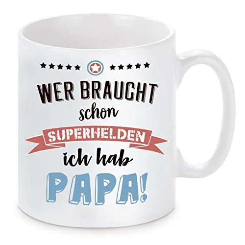 Herzbotschaft Tasse mit Motiv - Wer braucht Schon Superhelden - Papa