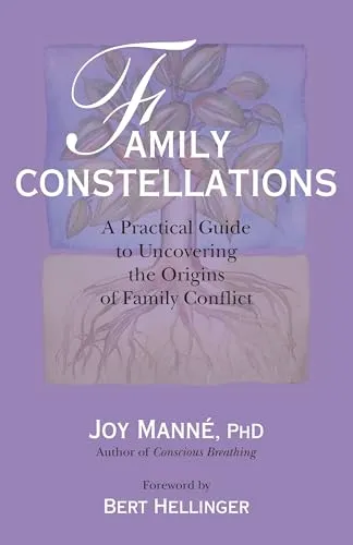 Produktbild Family Constellations: A Practical Guide to Uncovering the Origins of Family Conflict