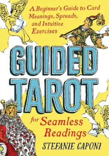 Guided Tarot: A Beginner's Guide to Card Meanings, Spreads, and Intuitive
