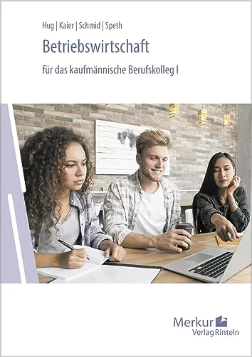 Betriebswirtschaft für das kaufmännische Berufskolleg I: (Baden-Württemberg) - Hörbuch für kaufmännische Ausbildung, vermittelt praxisnahe Betriebswirtschaftslehre für angehende Fachkräfte in Baden-Württemberg.
