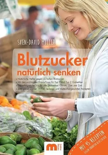 Blutzucker natürlich senken: Natürliche Helfer gegen hohen Blutzucker