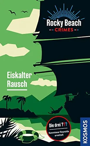 Rocky Beach Crimes. Eiskalter Rausch: Kommissar Reynolds ermittelt (Die drei ???)