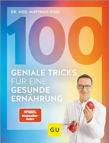 Geniale Tricks für eine gesunde Ernährung: Der einfachste Einstieg ins schlanke Leben - Ernährungsratgeber mit 100 Tricks für dauerhaften Erfolg – ideal für alle, die mit minimalem Aufwand maximalen Nutzen erzielen möchten. Kategorie: Freizeit, Haus & Garten.