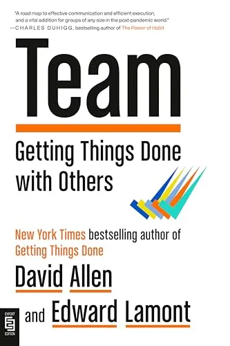 Team: Getting Things Done with Others