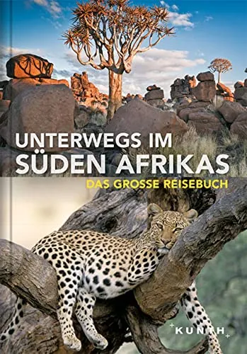 Unterwegs im Süden Afrikas: Das große Reisebuch - Reisebuch für Abenteuerlustige, bietet umfassende Tipps und faszinierende Einblicke in die Kulturen und Landschaften des südlichen Afrikas.