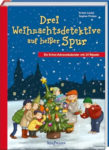 Drei Weihnachtsdetektive auf heißer Spur: Krimi-Adventskalender mit Rätseln - Advents- & Weihnachtskalender mit 24 spannenden Rätseln, perfekt zum Lesen und Vorlesen für Kinder, um die Vorweihnachtszeit aufregend zu gestalten.