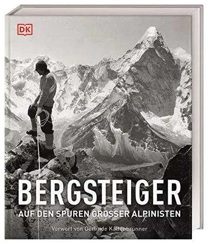 Bergsteiger: Auf den Spuren großer Alpinisten - Faszinierende Einblicke in die Welt des Alpinismus, mit Geschichten über legendäre Bergsteiger und ihre Abenteuer in den majestätischen Höhen der Berge.