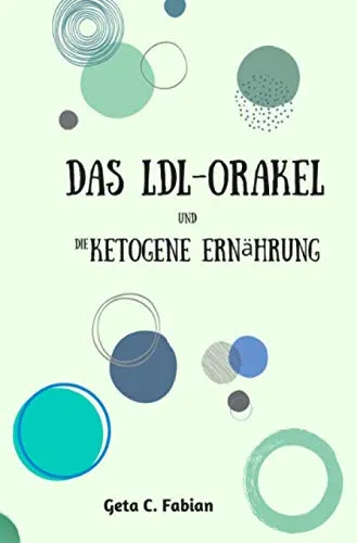 Das LDL-Orakel und die ketogene Ernährung