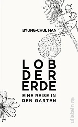 Lob der Erde: Eine Reise in den Garten - Metaphysik-Buch, das die tiefere Verbindung zur Natur und Spiritualität erforscht und inspirierende Einsichten für ein erfülltes Leben bietet.
