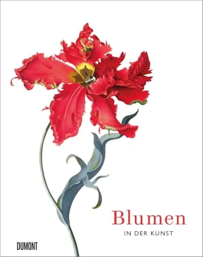 Blumen in der Kunst: Ein zeitloser Bildband - Belletristik mit einer Sammlung von Blumenbildern vom 15. Jahrhundert bis heute, begleitet von Zitaten großer Meister – für Kunstliebhaber und Blumenfreunde.