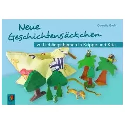 Neue Geschichtensäckchen zu Lieblingsthemen in Krippe und Kita (Materialien für 1- bis 4-jährige Kinder)