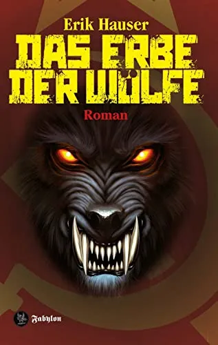 Das Erbe der Wölfe: Roman