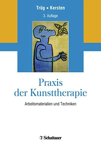 Praxis der Kunsttherapie: Arbeitsmaterialien und Techniken - Medizin: Umfassende Sammlung von Techniken und Materialien für die effektive Kunsttherapie, ideal für Therapeuten und Fachkräfte.