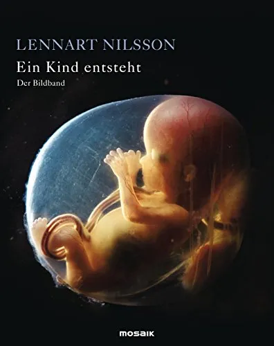 Ein Kind entsteht - Der Bildband - Fotografie und emotionale Einblicke in die Entwicklung eines Kindes, ideal für werdende Eltern und Fotografie-Enthusiasten.