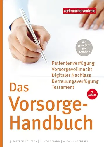 Das Vorsorge-Handbuch: Patientenverfügung, Vorsorgevollmacht, Betreuungsverfügung, Testament