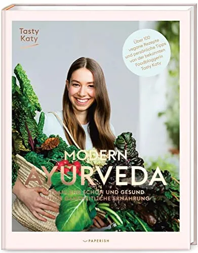 MODERN AYURVEDA: Ganzheitliche Ernährung für Gesundheit und Schönheit - Medizin: Entdecken Sie über 100 vegane und vegetarische Rezepte für ein strahlendes Leben. Inkl. Dosha Test für individuelle Ernährung.