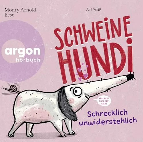 Schweinehundi: Schrecklich unwiderstehlich | Eine witzige Geschichte für die ganze gestresste Familie
