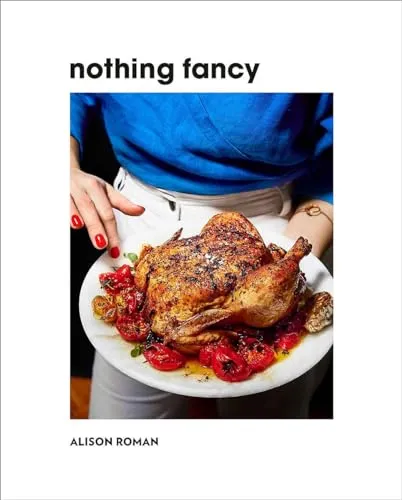 Nothing Fancy von Alison Roman von Hardie Grant Books