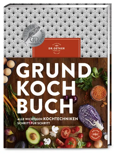 Grundkochbuch: Alle wichtigen Kochtechniken Schritt für Schritt