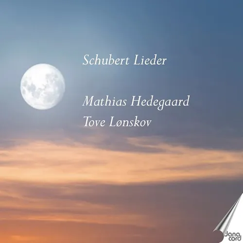 Franz Schubert Mathias Hedegaard/Tove Lonskov: Schubert Lieder (CD) Album