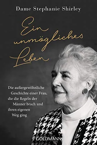 Ein unmögliches Leben: Die außergewöhnliche Geschichte einer starken Frau - Wissenschaftliche Biografien & Erinnerungen, inspirierende Lebensgeschichte einer Frau, die gesellschaftliche Normen herausforderte und ihren eigenen Weg fand.