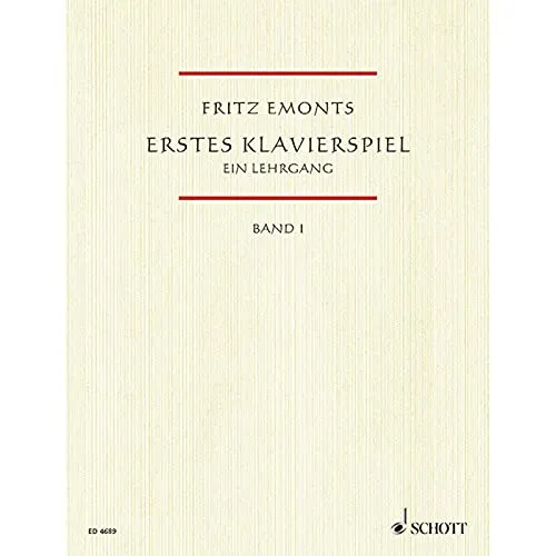 Erstes Klavierspiel, Bd.1: Ein Lehrgang für den Anfangsunterricht. Band 1. Klavier.