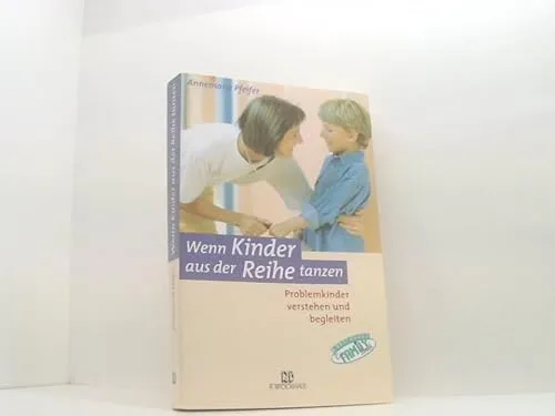 Wenn Kinder aus der Reihe tanzen: Problemkinder verstehen und begleiten (ABCteam-Paperback - R. Brockhaus)
