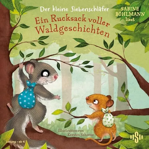 Der kleine Siebenschläfer: Ein Rucksack voller Waldgeschichten: 2 CDs