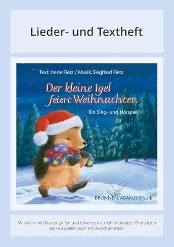 Der kleine Igel feiert Weihnachten: Lieder- und Textheft: 20 Seiten · A5 Heft · Melodien und Text mit Gitarrengriffen, Zwischentexten und Instrumentalstimmen