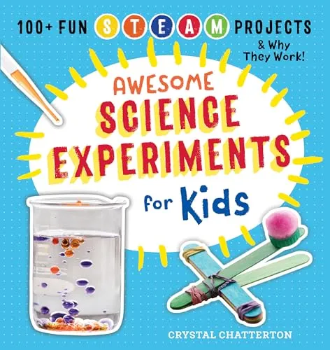 Produktbild Awesome Science Experiments for Kids: 100+ Fun STEM / STEAM Projects and Why They Work (Awesome STEAM Activities for Kids, Band 10)