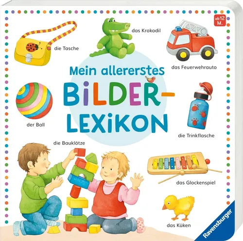 Mein allererstes Bilderlexikon - Über 100 wichtige erste Wörter - Fördert