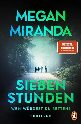 SIEBEN STUNDEN. Wen würdest du retten?: Thriller - Der Bestseller erstmals im Taschenbuch