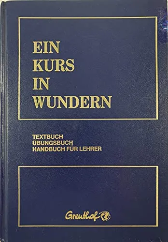 Produktbild Ein Kurs in Wundern: Textbuch / Übungsbuch / Handbuch für Lehrer