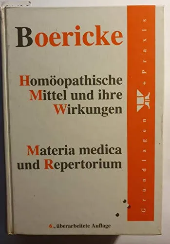 Homöopathische Mittel und ihre Wirkungen, Materia medica und Repertorium