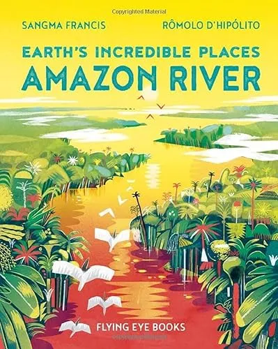 Amazon River (Earth's Incredible Places)