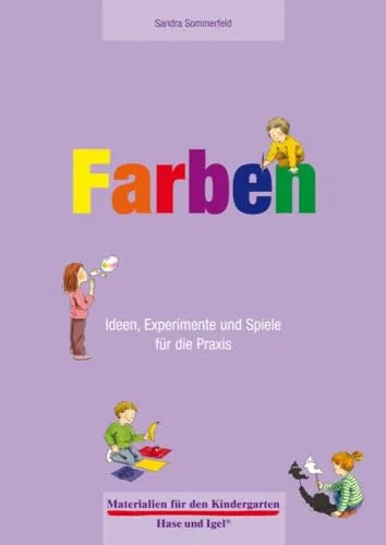 Produktbild Farben 4-6 Jahre: Ideen, Experimente und Spiele für die Praxis