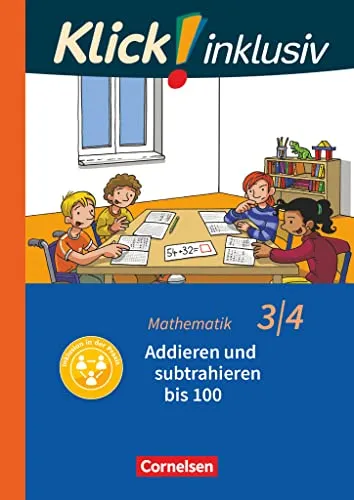Klick! inklusiv - Mathematik, Grundschule / Förderschule - Themenhefte für Lernende mit Förderbedarf - 3./4. Schuljahr: Addieren und subtrahieren - Themenheft 8