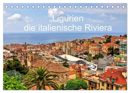 Ligurien - die italienische Riviera Tischkalender 2026 - Kalender für Reisefans mit beeindruckenden Fotografien der ligurischen Küste und Städten wie Portofino und Genua. Ideal für die Planung Ihrer nächsten Reise!