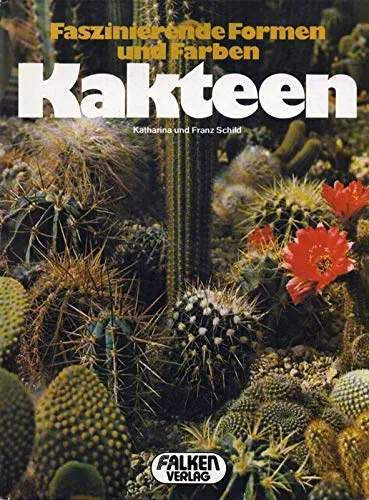 Faszinierende Formen und Farben: Kakteen