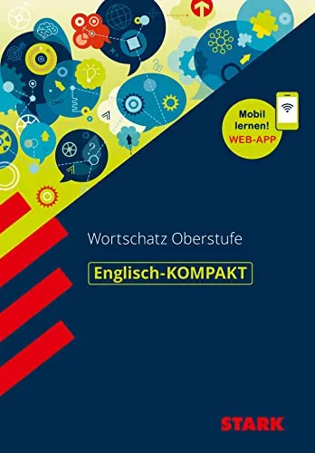 STARK Englisch - KOMPAKT - Abitur-Wortschatz: Buch + Online-Content (Wissen-KOMPAKT / Auf einen Blick!)
