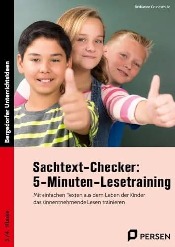 Sachtext-Checker: 5-Minuten-Lesetraining - GS: Mit einfachen Texten aus dem Leben der Kinder das sinnentnehmende Lesen trainieren (3. und 4. Klasse)