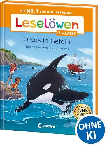 Leselöwen 3. Klasse - Orcas in Gefahr: Die Nr. 1 für den Leseerfolg - Mit Leselernschrift ABeZeh - Lesespaß für Kinder ab 8 Jahren