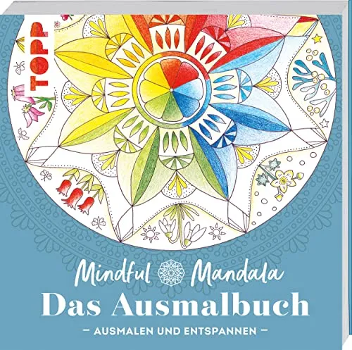 Mindful Mandala - Das Ausmalbuch: Ausmalen und entspannen
