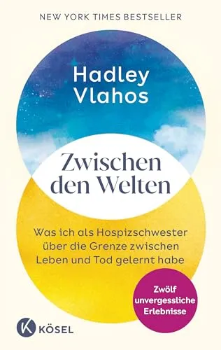 Zwischen den Welten - New-York-Times-Bestseller von @nursehadley, Einblick in die Erfahrungen einer Hospizschwester über Leben und Tod