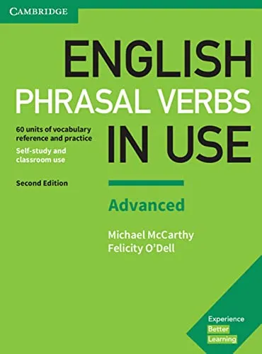 English Phrasal Verbs in Use Advanced 2nd Edition: Buch mit Antworten - Englisch lernen mit diesem umfassenden Buch, das über 100 phrasale Verben detailliert erklärt und mit Antworten für effektives Selbststudium ausgestattet ist.
