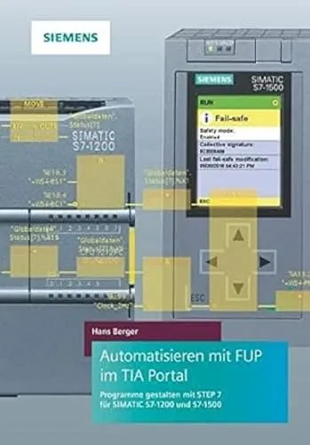 Automatisieren mit FUP im TIA Portal: Programme gestalten für SIMATIC S7-1200 & S7-1500 - Hardware & Technik: Lernen Sie, wie Sie mit FUP im TIA Portal effizient automatisierte Programme für Ihre SIMATIC S7-1200 und S7-1500 entwickeln.